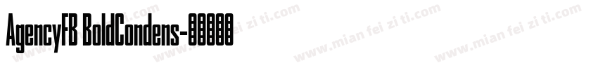 AgencyFB BoldCondens字体转换